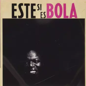 Éste Sí Es Bola