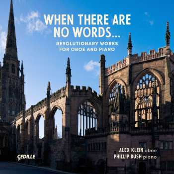 CD Bolcom / Klein / Bush: When There Are No Words
