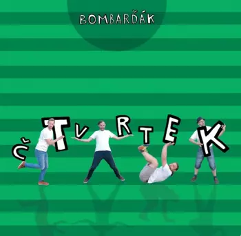 Bombarďák: Čtvrtek