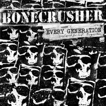 CD Bonecrusher: Every Generation (Must Speak For Itself) It's Your Turn