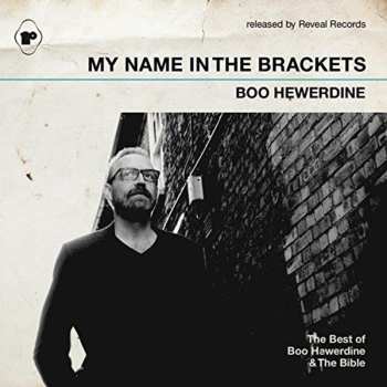 Album Boo Hewerdine: My Name In The Brackets -The Best Of Boo Hewerdine & The Bible