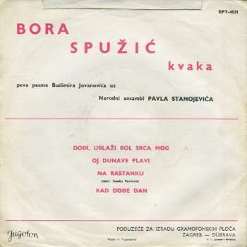 SP Bora Spužić Kvaka: Dođi, Ublaži Bol Srca Mog