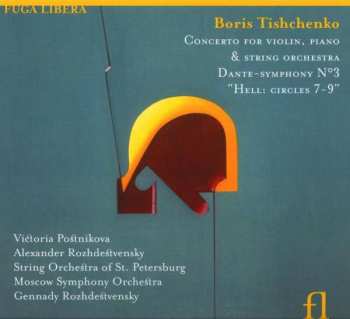 CD Gennadi Rozhdestvensky: Concerto for Violin, Piano & String Orchestra, Dante-Symphony No. 3 "Hell: Circles 7-9"