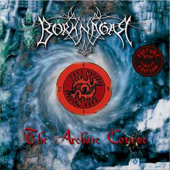 Album Borknagar: The Archaic Course (picture Disc Edition