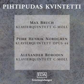 CD Borodin / Bruch / Nordgren / Pihtipudas: Piano Quintet In C