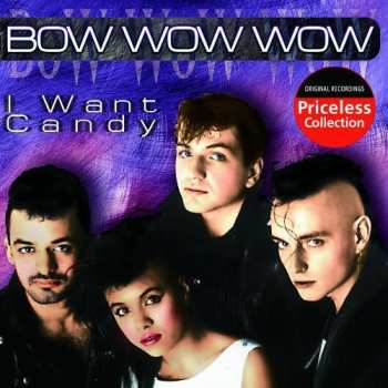 Album Bow Wow Wow: I Want Candy: The Best Of Bow Wow Wow