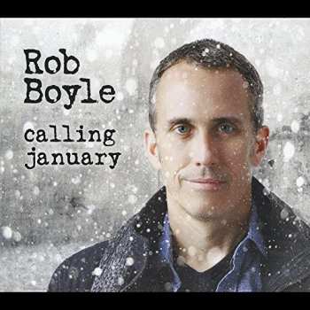 Album Boyle,rob: Calling January