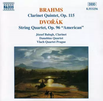 Antonín Dvořák: Quintet For Clarinet & String Quartet In B Minor, Op.115 / String Quartet In F. No.12 Op.96 ‘American`