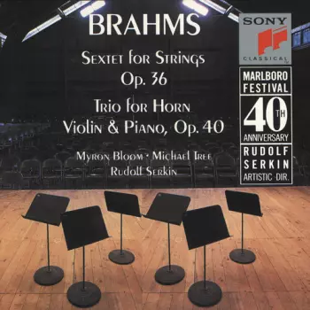 Sextet For Strings Op. 36 • Trio For Horn, Violin & Piano, Op. 40