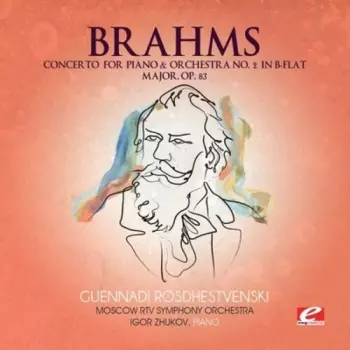 The London Symphony Orchestra: Concerto For Piano And Orchestra No. 2 In B Flat Major, Op. 83 / Rhapsody In G Minor, Op. 79 No. 2
