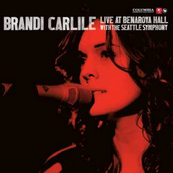 2LP Brandi Carlile: Live At Benaroya Hall With The Seattle Symphony