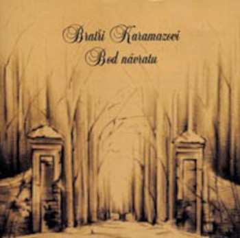 CD Bratři Karamazovi: Bod Návratu