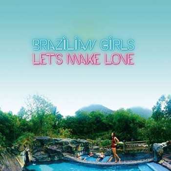 CD Brazilian Girls: Let's Make Love