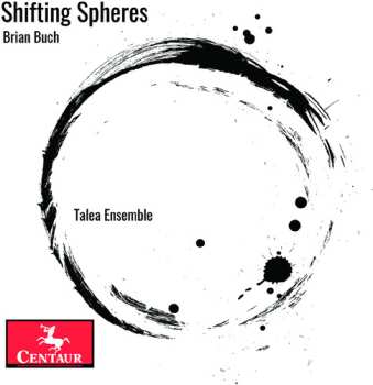 Album Talea Ensemble: Shifting Spheres