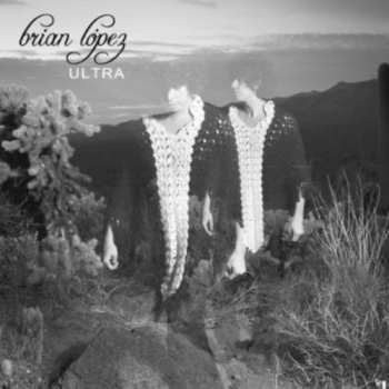 Album Brian Lopez: Ultra