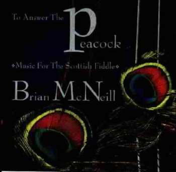 Album Brian McNeill: To Answer The Peacock (Music For The Scottish Fiddle)