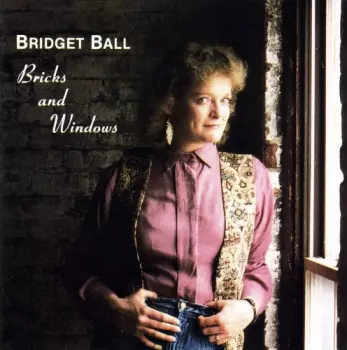 Bridget Ball: Bricks And Windows