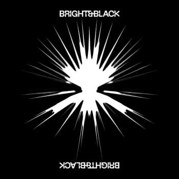 2LP Bright & Black: The Album 
