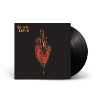 LP BRKN Love: BRKN LOVE