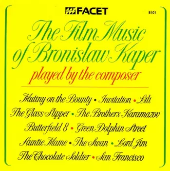 Bronislaw Kaper: The Film Music Of Bronislaw Kaper Played By The Composer