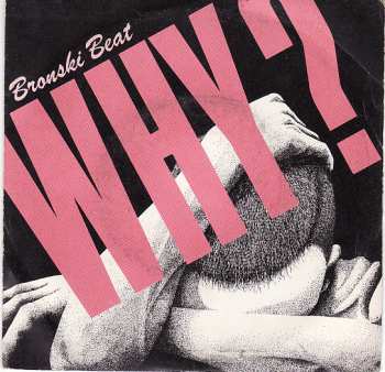 SP Bronski Beat: Why?