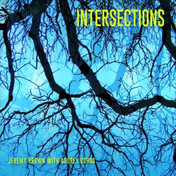 CD Bronw, Jeremy / Ochoa, Audrey: Intersections