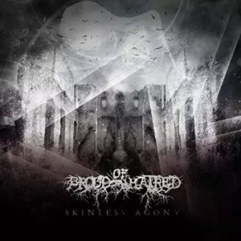 Brood Of Hatred: Skinless Agony