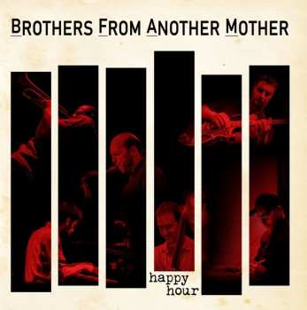 Album Brothers From Another Mother (B.F.A.M.): Happy Hour