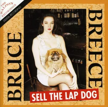 Bruce Breece: Sell The Lap Dog