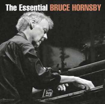 2CD Bruce Hornsby: The Essential Bruce Hornsby
