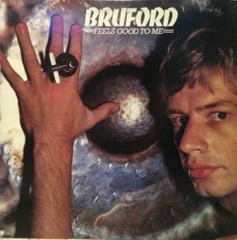 CD Bruford: Feels Good To Me - Deluxe 2cd Edition