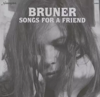 Linda Bruner: Songs For A Friend