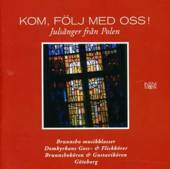 Kom, Följ Med Oss! - Julsånger Från Polen