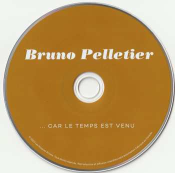 CD Bruno Pelletier: Car Le Temps Est Venu DIGI