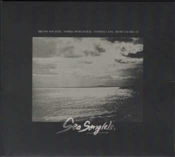 Album Bruno Tocanne: Sea Song(e)s