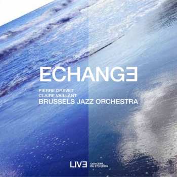 Album Brussels Jazz Orchestra: Echange