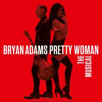 CD Bryan Adams: Pretty Woman - The Musical