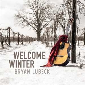 LP Bryan Lubeck: Welcome Winter