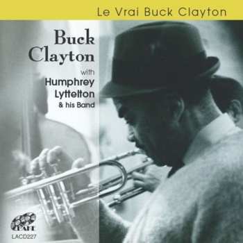 Album Buck Clayton: Le Vrai Buck Clayton