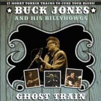 Album Buck Jones And His Billyhowgs: Ghost Train