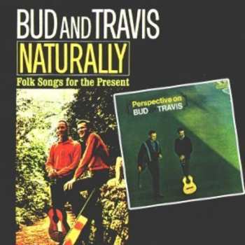 Album Bud And Travis: Naturally - Folk Songs For The Present / Perspective On Bud & Travis