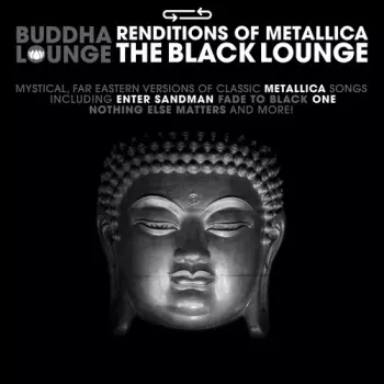 Buddha Lounge Renditions Of Metallica / Various: Buddha Lounge Renditions Of Metallica