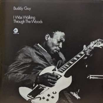CD Buddy Guy: I Was Walking Through The Woods LTD