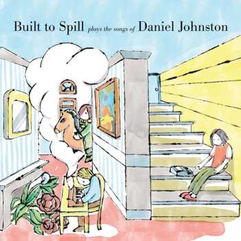 LP Built To Spill: Built To Spill Plays The Songs Of Daniel Johnston