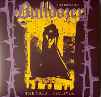7LP/Box Set Bulldozer: Ride Hard Die Fast · The Complete Bulldozer Discography 1984-1990 LTD