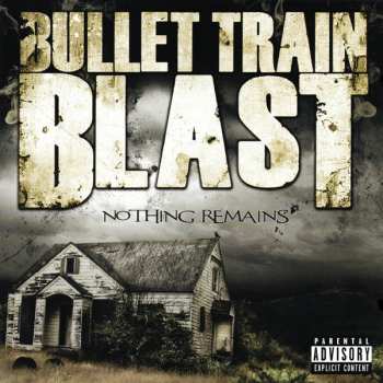 CD Bullet Train Blast: Nothing Remains