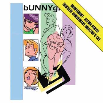 LP Bunnygrunt: Action Pants: Thirtieth Anniversary Director’s Cut