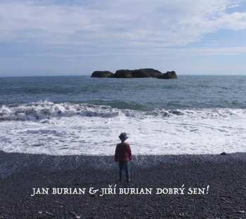 CD Burian Jan A Jiří: Dobrý Sen!