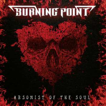 LP Burning Point: Arsonist Of The Soul LTD
