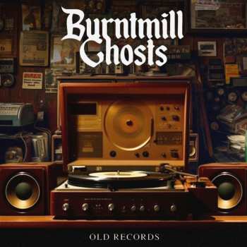 LP Burntmill Ghosts: Old Records CLR